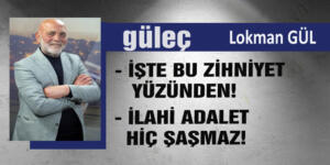 Lokman GÜL yazıyor