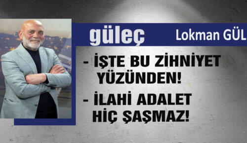 Lokman GÜL yazıyor