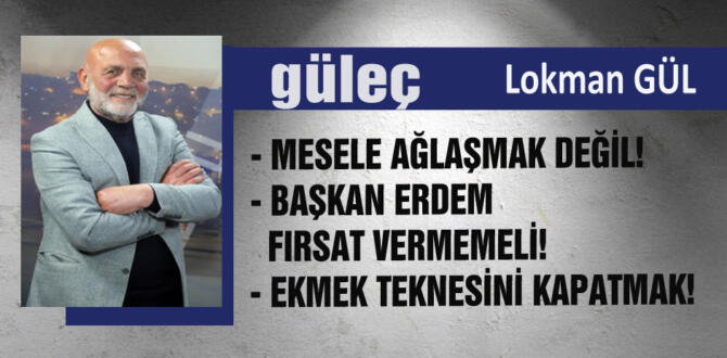 Lokman GÜL yazıyor