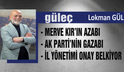 Lokman GÜL yazıyor