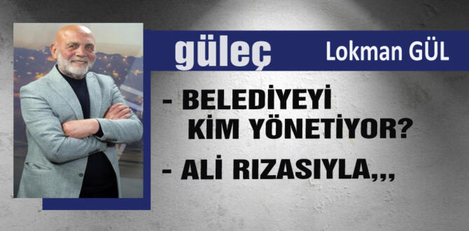 Lokman GÜL yazıyor