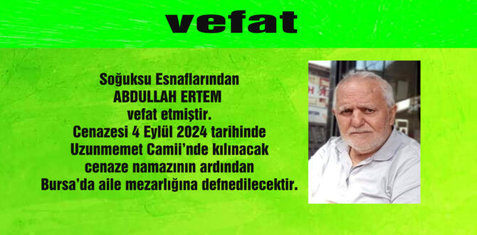 ABDULLAH ERTEM VEFAT ETTİ