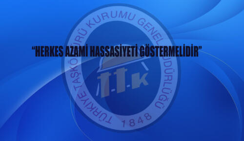 GMİS “HERKES HASSASİYET GÖSTERMELİDİR”