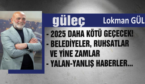 Lokman GÜL yazıyor